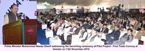 Prime Minister Muhammad Nawaz Sharif addressing the launching ceremony of Pilot Project - First Trade Convoy at Gwadar on 13th November 2016